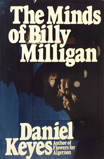 Дэниел Киз. Множественные умы Билли Миллигана (1981)