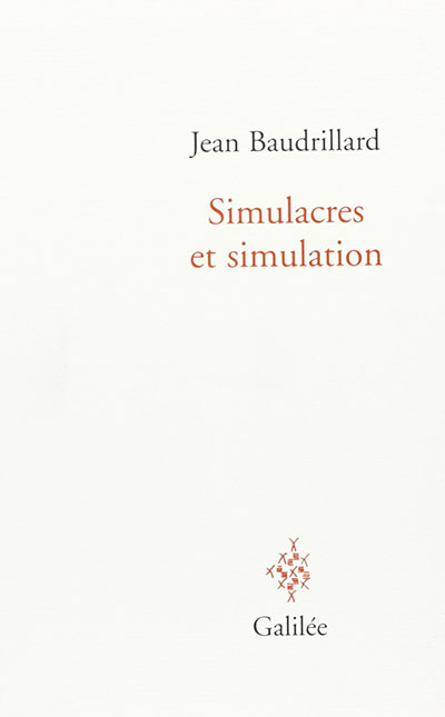 Жан Бодрийяр. Симулякры и симуляция (1981)