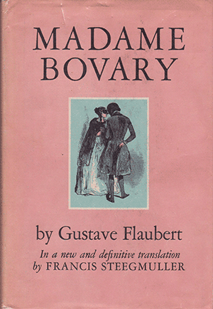 Гюстав Флобер. Госпожа Бовари (1856)
