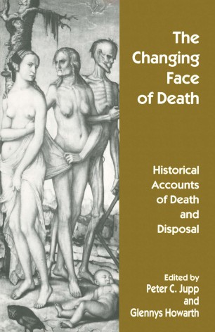 The Changing Face of Death: Historical Accounts of Death and Disposal