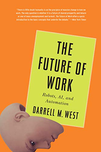 The Future of Work: Robots, AI, and Automation