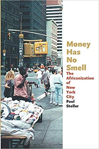 Money Has No Smell: The Africanization of New York City