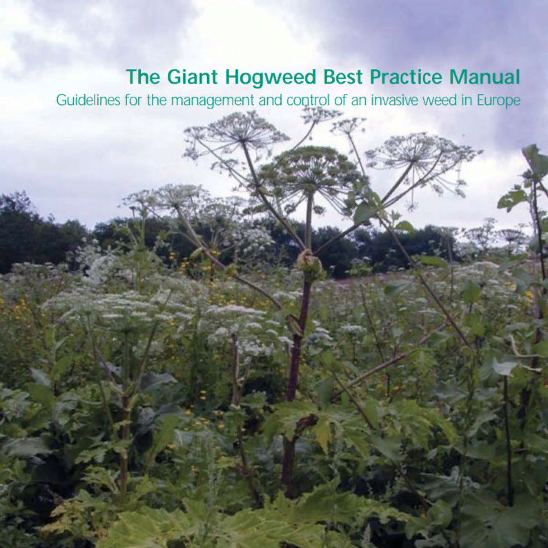 The Giant Hogweed Best Practice Manual. Guidelines for the management and control of an invasive weed in Europe