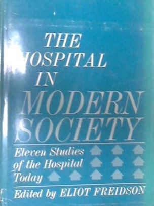 The Hospital in Modern Society