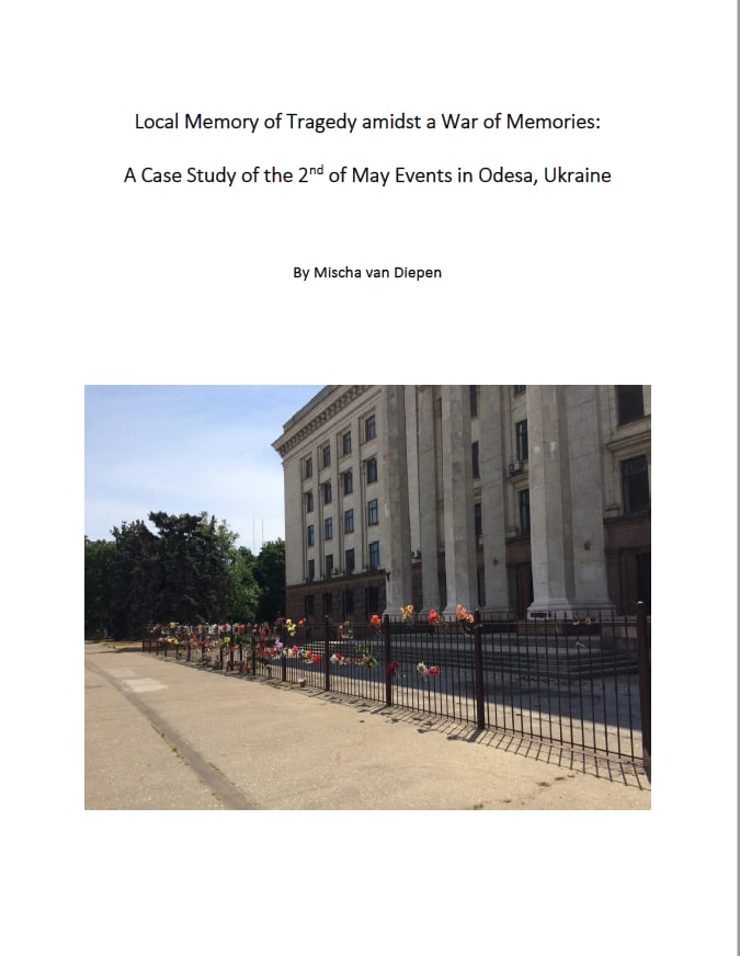 Local Memory of Tragedy amidst a War of Memories: A Case Study of the 2nd of May Events in Odesa, Ukraine
