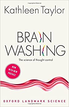 Brainwashing: The Science of Thought Control